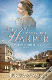 A Dream For Harper: Historical Western R