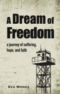 A Dream Of Freedom