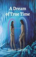 A Dream Of True Time
