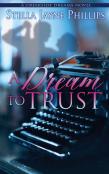 A Dream To Trust