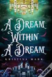 A Dream Within A Dream