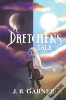 A Dretchen'S Tale