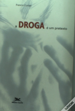 Capa do artigo A Droga é Um Pretexto