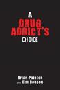 A Drug Addict'S Choice - Preview