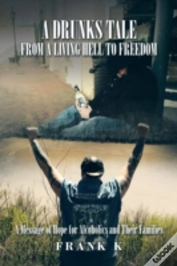 Capa do artigo A Drunks Tale From A Living Hell To Freedom