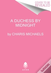 A Duchess By Midnight