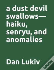 Capa do artigo A Dust Devil Swallows-Haiku, Senryu, And Anomalies