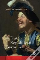 A Dutch Republican Baroque