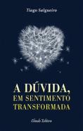 A Dúvida, em Sentimento Transformada