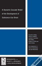 A Dynamic Cascade Model Of The Development Of Substance - Use Onset