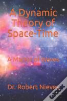A Dynamic Theory Of Space-Time