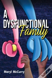 A Dysfunctional Family