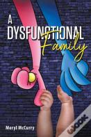A Dysfunctional Family