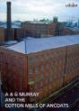 A & G Murray And The Cotton Mills Of Ancoats - Preview