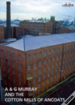 Capa do artigo A & G Murray And The Cotton Mills Of Ancoats