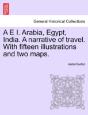 A E I. Arabia, Egypt, India. A Narrative - Preview