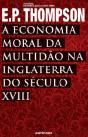A Economia Moral da Multidão na Inglaterra do Século XVIII - Preview