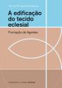 A Edificação Do Tecido Eclesial. Formação De Agentes - Preview