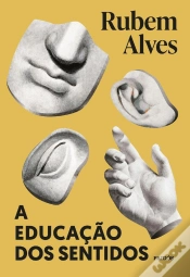 Capa do artigo A Educação Dos Sentidos - Nova Edição