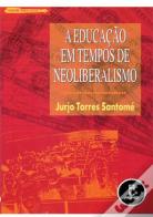 A Educação em Tempos de Neoliberalismo