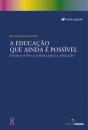 A Educação que ainda é Possível - Preview