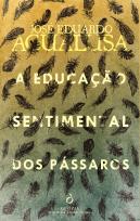 A Educação Sentimental dos Pássaros