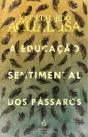 A Educação Sentimental dos Pássaros - Preview