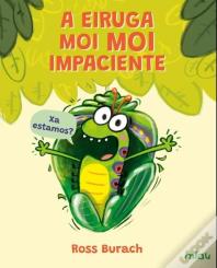A Eiruga Moi Moi Impaciente