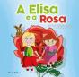 A Elisa e a Rosa - Preview