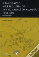 A Emigração na Freguesia de Santo André da Campeã 1848-1900