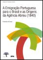 A Emigração Portuguesa Para o Brasil e as Origens da Agência Abreu (1840) - Preview