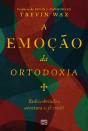 A Emoção Da Ortodoxia - Preview