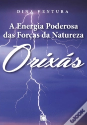 Capa do artigo A Energia Poderosa das Forças Da Natureza - Orixás