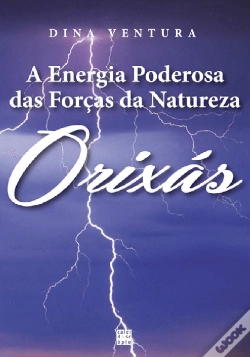 Capa do artigo A Energia Poderosa das Forças Da Natureza - Orixás
