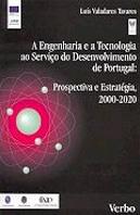A Engenharia e a Tecnologia ao Serviço do Desenvolvimento de Portugal