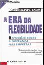 A Era da Flexibilidade - Preview