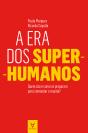 A Era Dos Super-Humanos - Preview