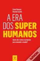 A Era dos Super Humanos