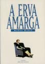 A Erva Amarga - Preview
