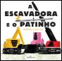 A Escavadora e o Patinho - Preview