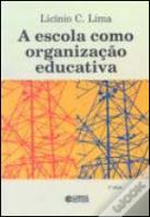A Escola como Organização Educativa