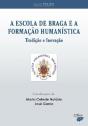 A Escola de Braga e a Formação Humanística - Tradição e Inovação - Preview