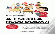 A Escola Ficou Doida?!