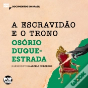 Capa do artigo A Escravidão E O Trono: Trechos Selecionados De "A Abolição"