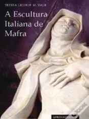 A Escultura Italiana de Mafra