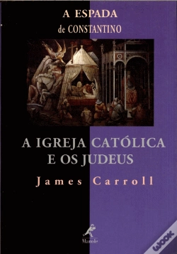 Capa do artigo A Espada de Constantino: A Igreja Católica e os Judeus