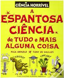 A Espantosa Ciência de Tudo e Mais Alguma Coisa