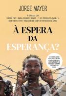 À Espera da Esperança?