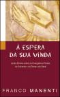 À Espera da Sua Vinda - Preview