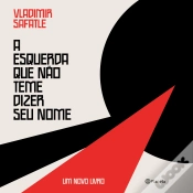 Capa do artigo A Esquerda Que Não Teme Dizer Seu Nome
